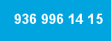 936 996 14 15 936 996 14 15